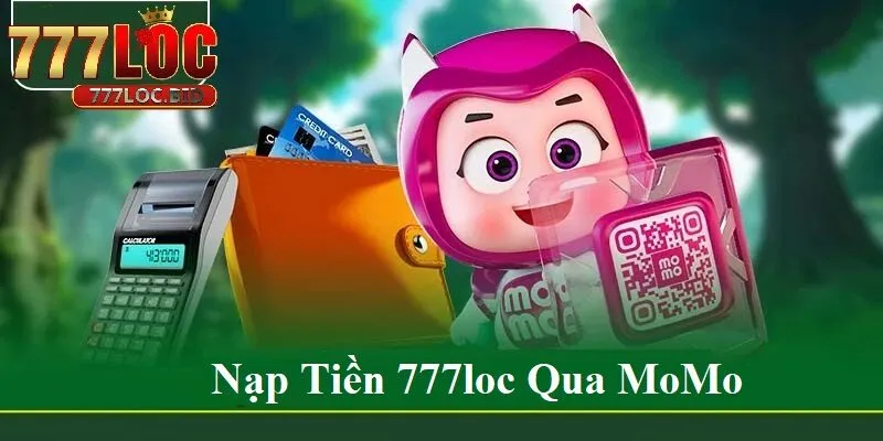 Nạp tiền 777loc qua MoMo